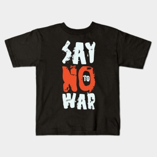 Say No To War Kids T-Shirt